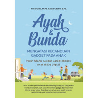 Image of Ayah & Bunda Mengatasi Kecanduan Gadget pada Anak