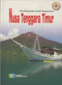Image of Ensiklopedia Anak Nusantara : Nusa Tenggara Timur